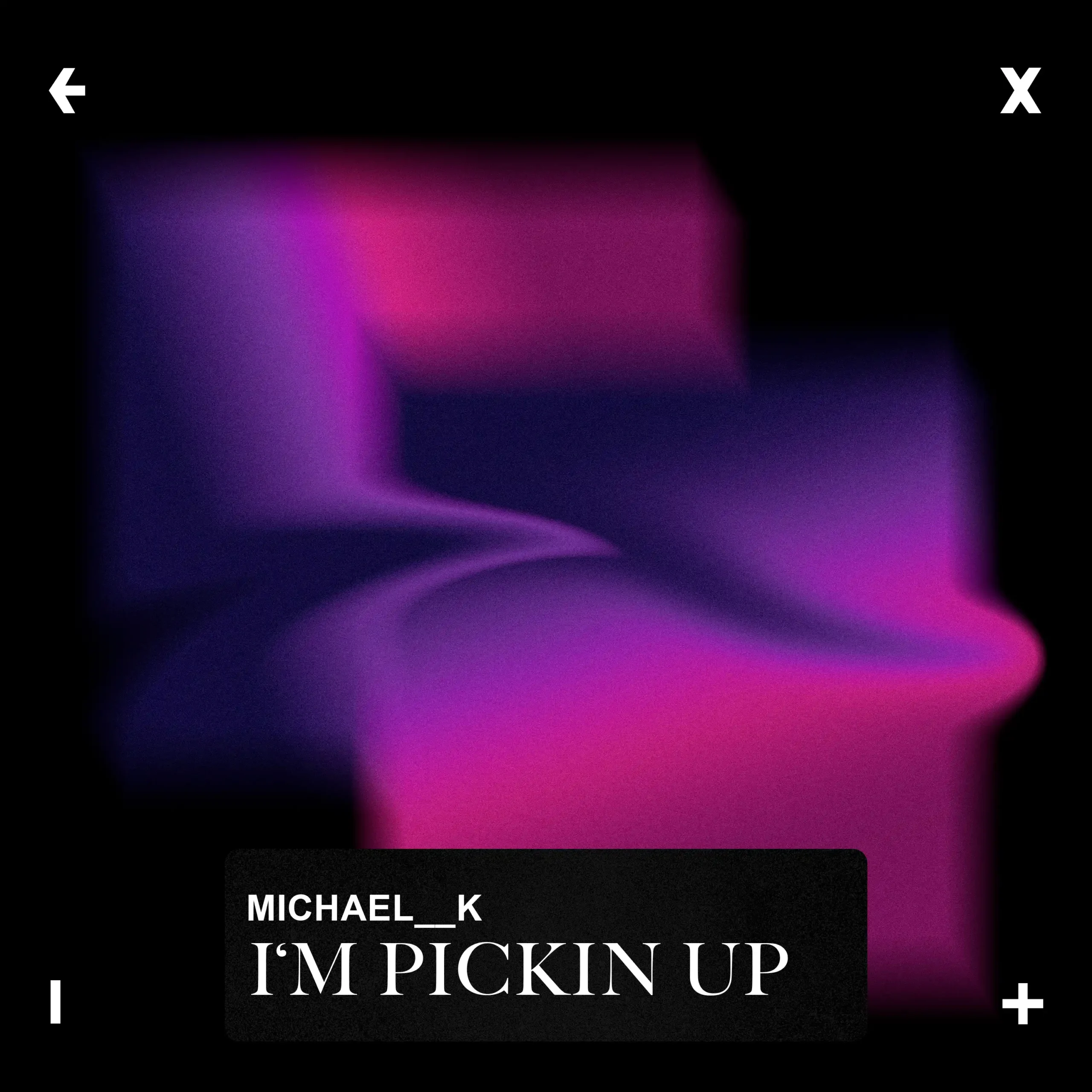 Michael__K - I'm Pickin Up